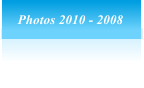 Photos 2010 - 2008